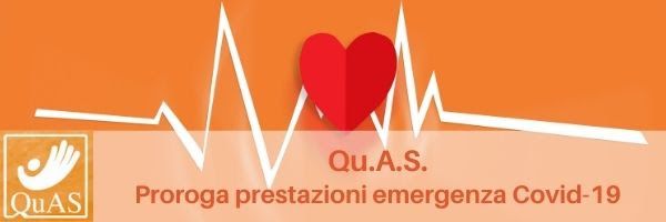 Qu.A.S. Proroga prestazioni emergenza Covid-19